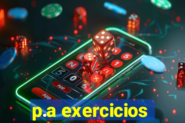 p.a exercicios